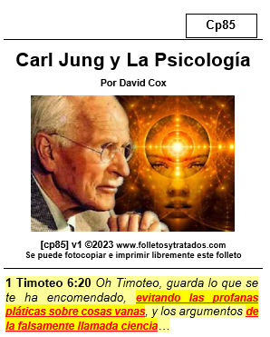 Cp85 Carl Jung y La Psicología examina el hombre y su psicología en la luz de la Biblia, mostrando como la psicología es en contra de la Bible