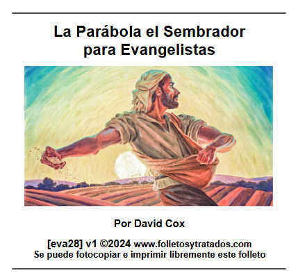 eva28 La Parábola el Sembrador para Evangelistas explica este pasaje para los ganadores de Almas para entender como Dios lo explica.