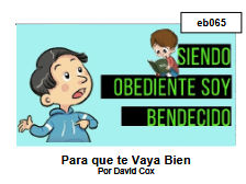 eb065 Para que te vaya bien explica la bendición de Dios sobre los que le obedece, para que las cosas van bien en su vida.