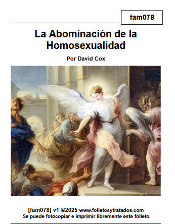 fam078 La abominación de la homosexualidad es una examinación de lo que la Biblia dice en condenación del homosexualidad.